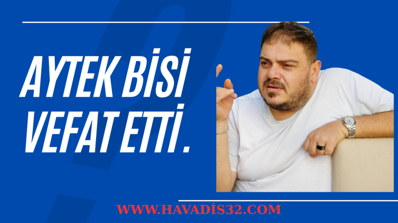 32 Gençlik’ten Acı Haber: Aytek Bisi Hayatını Kaybetti
