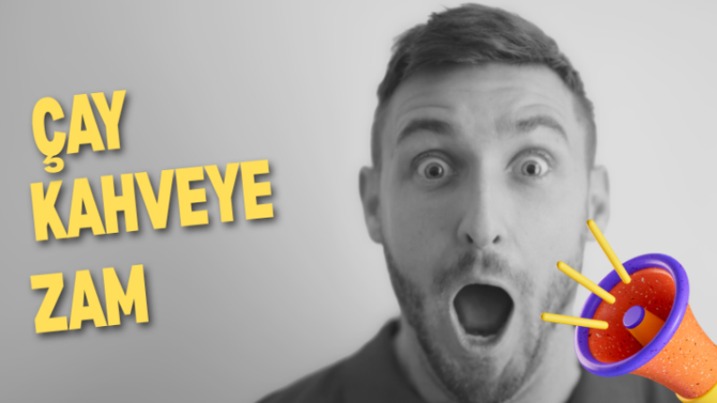 Kıraathane ve Kafelerde Çay Fiyatlarına Düzenleme: Yeni Tarife Yürürlükte