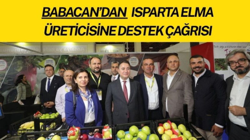 Babacan’dan Isparta Elma Üreticisine Destek Çağrısı