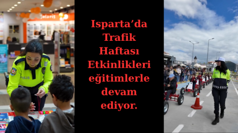 Isparta’da Trafik Haftası Etkinlikleri eğitimlerle devam ediyor.