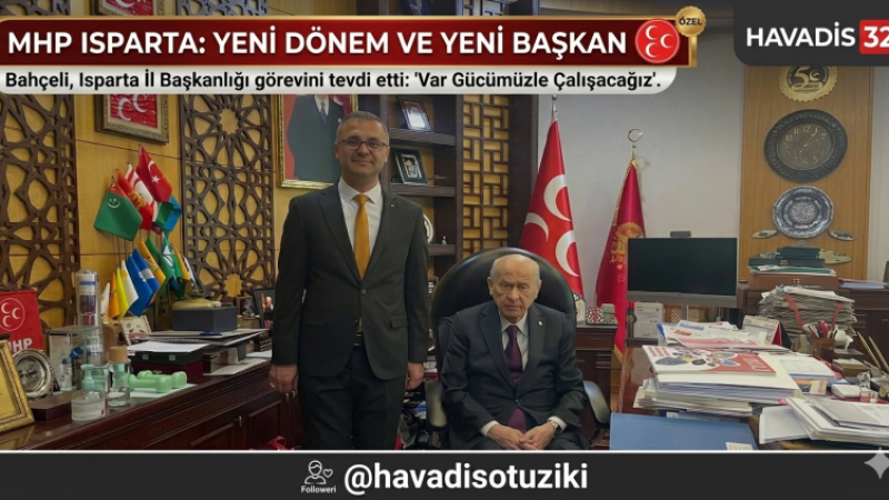 MHP Isparta’da Yeni Dönem: 