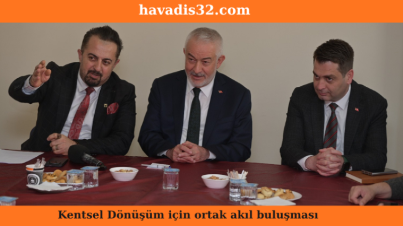 Kentsel Dönüşüm için ortak akıl buluşması