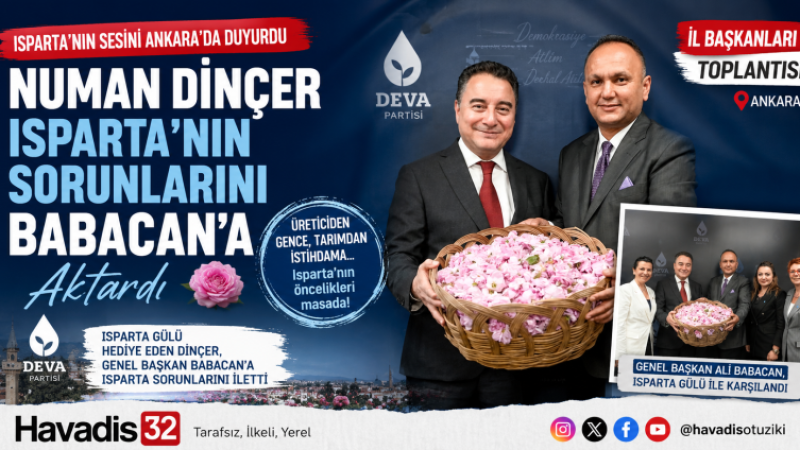 DEVA Partisi Isparta İl Başkanı Dinçer, Isparta'nın Sorunlarını Babacan'a Aktardı.