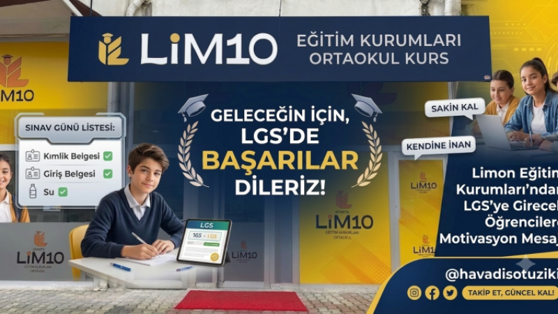 Limon Eğitim Kurumları’ndan LGS’ye Girecek Öğrencilere Başarı ve Motivasyon Mesajı