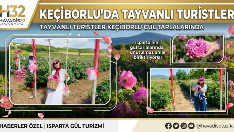 Gül Bahçeleri Tayvanlı Turistleri Büyüledi: Isparta Dünya Turizm Haritasında!
