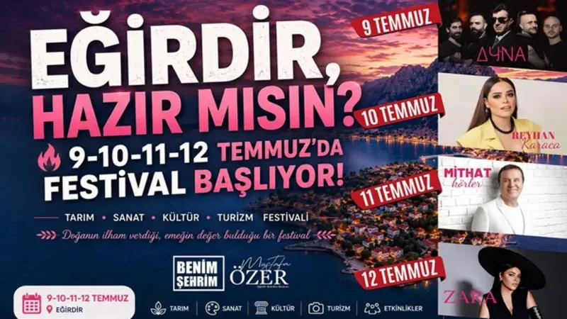 Eğirdir Temmuz’da Festival Coşkusunu Yaşayacak: Ayna, Reyhan Karaca, Mithat Körler ve Zara Sahne Alacak