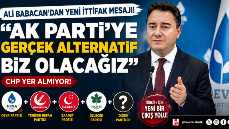 Ali Babacan’dan Yeni İttifak Hamlesi: “AK Parti’ye Gerçek Alternatif Biz Olacağız”