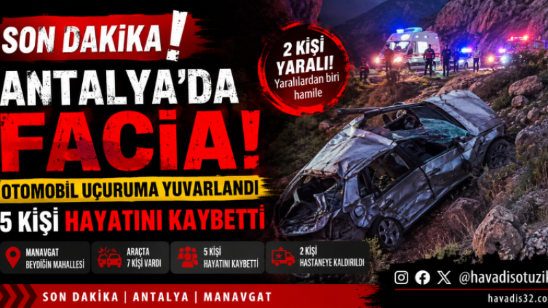 Antalya’da Feci Kaza: Uçuruma Yuvarlanan Otomobilde 5 Kişi Hayatını Kaybetti