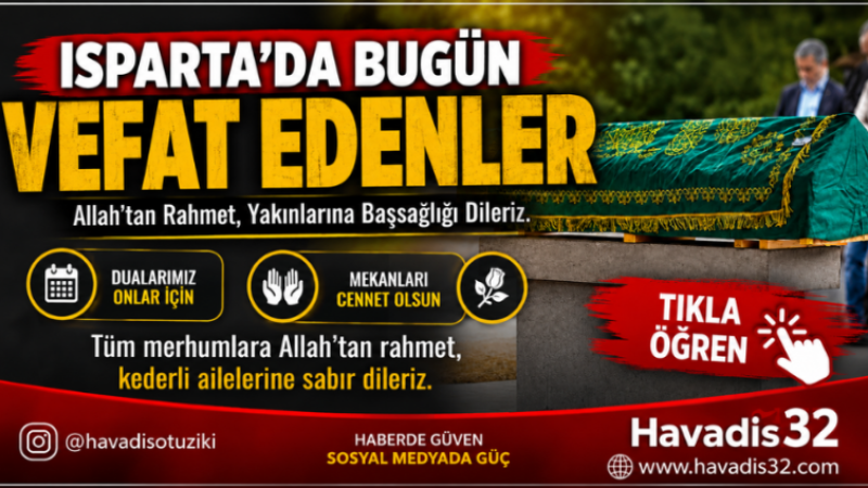 22.08.2026 Isparta'da Vefat Edenler.