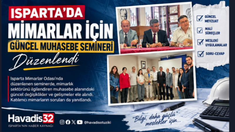 Isparta’da Mimarlar İçin Güncel Muhasebe Semineri Düzenlendi.