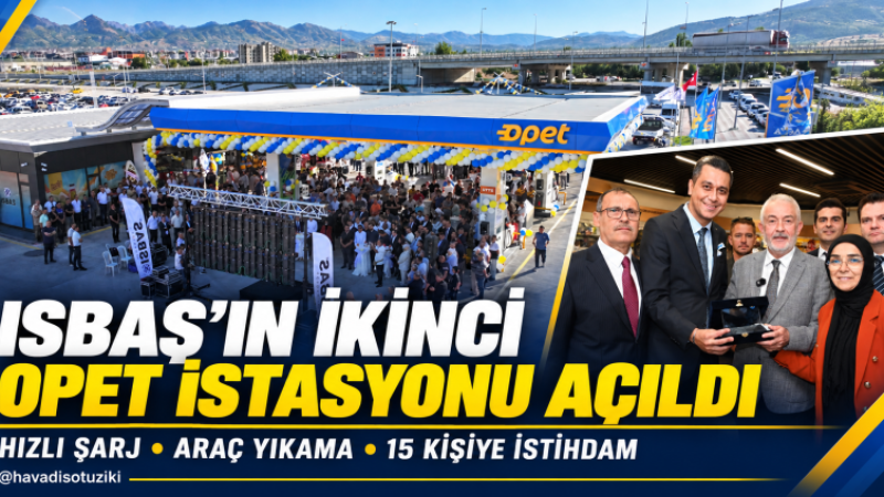 Isparta’nın İkinci Belediye OPET’i Açıldı: Hızlı Şarj ve Araç Yıkama Hizmeti Sunacak.
