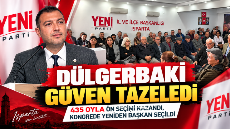 Başkan Dülgerbaki Güven Tazeledi: YENİ Parti’de Kongre Heyecanı.
