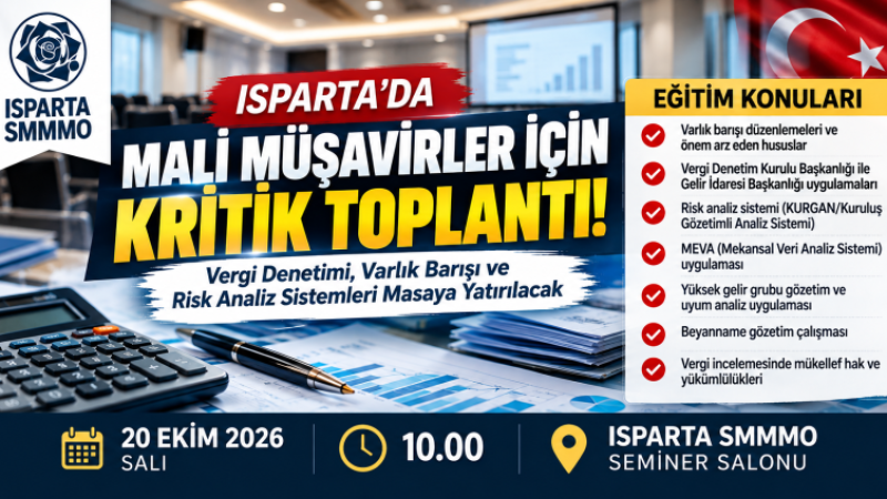 Isparta’da Mali Müşavirler İçin Kritik Toplantı! Vergi Denetimi ve Varlık Barışı Masaya Yatırılacak